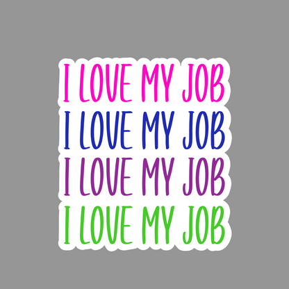 I Love My Job