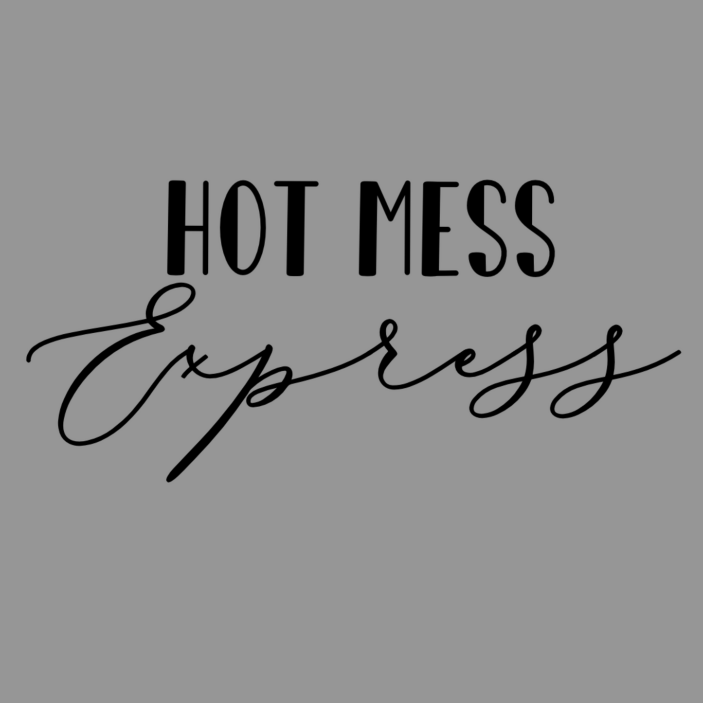 Hot Mess Express Decal